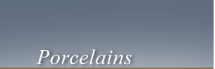 Porcelains